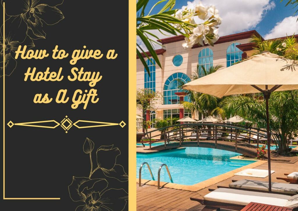 How to Gift a Hotel Stay as A Gift