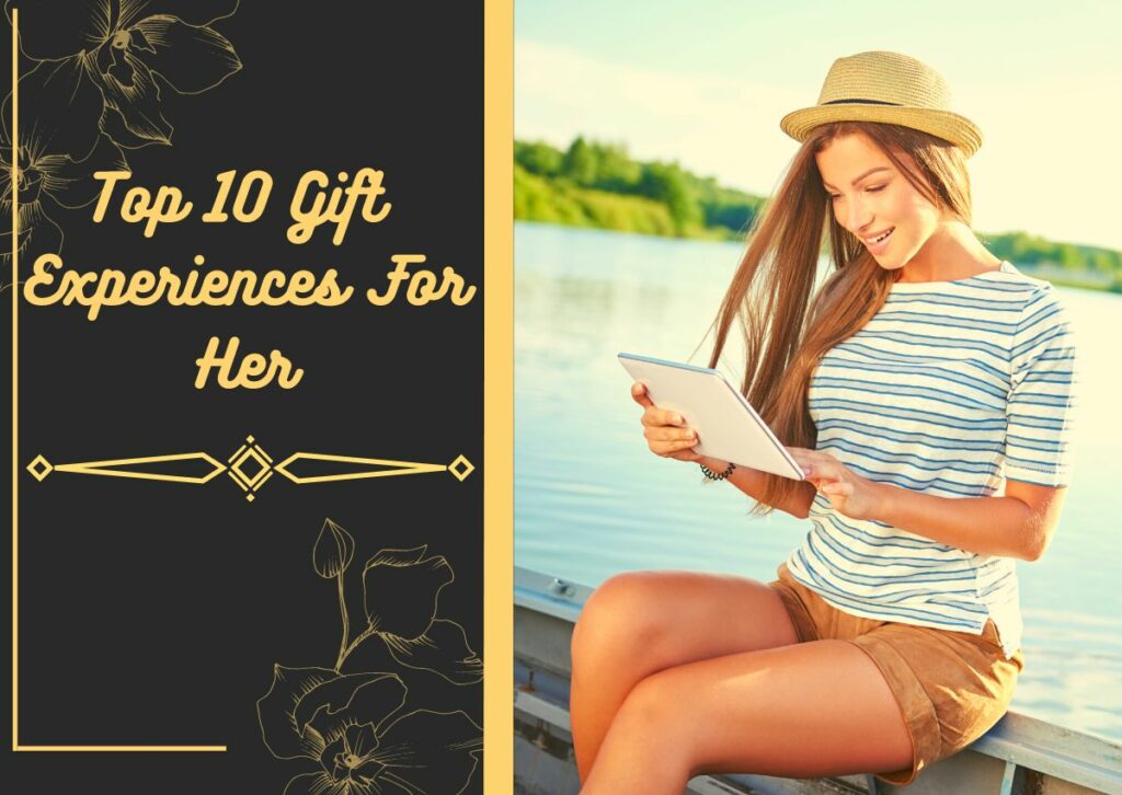 Top 10 Gift Experiences For Her – With Tips